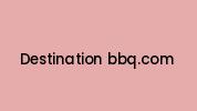 Destination-bbq.com Coupon Codes