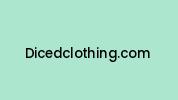 Dicedclothing.com Coupon Codes