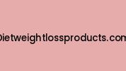 Dietweightlossproducts.com Coupon Codes