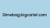 Dimebag.bigcartel.com Coupon Codes