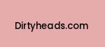 dirtyheads.com Coupon Codes