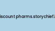 Discount-pharms.storychief.io Coupon Codes
