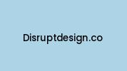 Disruptdesign.co Coupon Codes