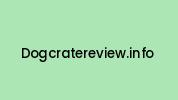 Dogcratereview.info Coupon Codes