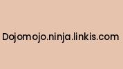 Dojomojo.ninja.linkis.com Coupon Codes