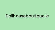 Dollhouseboutique.ie Coupon Codes