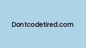 Dontcodetired.com Coupon Codes