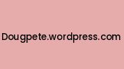 Dougpete.wordpress.com Coupon Codes