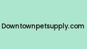 Downtownpetsupply.com Coupon Codes