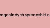 Dragonladych.spreadshirt.net Coupon Codes