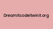 Dreamitcodeitwinit.org Coupon Codes