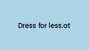 Dress-for-less.at Coupon Codes