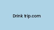 Drink-trip.com Coupon Codes