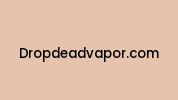 Dropdeadvapor.com Coupon Codes
