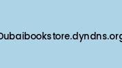 Dubaibookstore.dyndns.org Coupon Codes