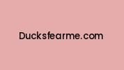 Ducksfearme.com Coupon Codes