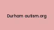 Durham-autism.org Coupon Codes