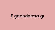 E-ganoderma.gr Coupon Codes