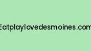 Eatplaylovedesmoines.com Coupon Codes