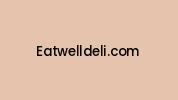 Eatwelldeli.com Coupon Codes