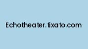 Echotheater.tixato.com Coupon Codes