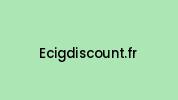 Ecigdiscount.fr Coupon Codes