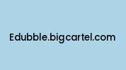 Edubble.bigcartel.com Coupon Codes