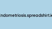 Endometriosis.spreadshirt.ie Coupon Codes