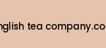 english-tea-company.com Coupon Codes
