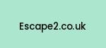 escape2.co.uk Coupon Codes