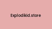 Explodikid.store Coupon Codes