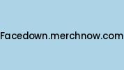 Facedown.merchnow.com Coupon Codes