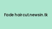 Fade-haircut.newsin.tk Coupon Codes