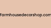 Farmhousedecorshop.com Coupon Codes