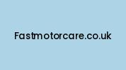 Fastmotorcare.co.uk Coupon Codes