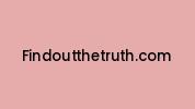 Findoutthetruth.com Coupon Codes
