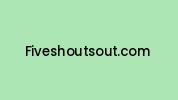 Fiveshoutsout.com Coupon Codes