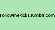 Followthekicks.tumblr.com Coupon Codes