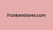 Frankenslaves.com Coupon Codes