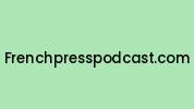 Frenchpresspodcast.com Coupon Codes