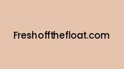 Freshoffthefloat.com Coupon Codes
