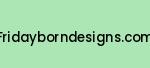fridayborndesigns.com Coupon Codes