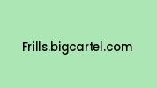 Frills.bigcartel.com Coupon Codes