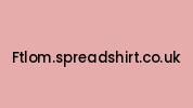 Ftlom.spreadshirt.co.uk Coupon Codes