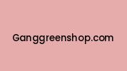 Ganggreenshop.com Coupon Codes