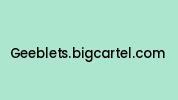 Geeblets.bigcartel.com Coupon Codes