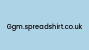 Ggm.spreadshirt.co.uk Coupon Codes