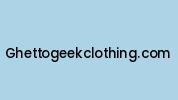 Ghettogeekclothing.com Coupon Codes