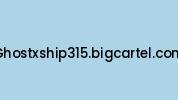Ghostxship315.bigcartel.com Coupon Codes