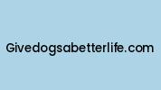 Givedogsabetterlife.com Coupon Codes